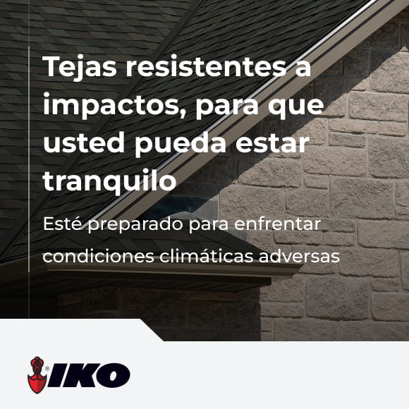 Banner que dice «Tejas resistentes a impactos, para que usted pueda estar tranquilo», con el logotipo de IKO.