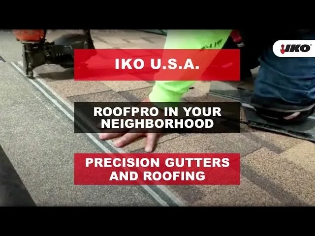 A person installs shingles on a roof, showcasing the expertise of IKO ROOFPRO. Text overlays read "IKO U.S.A.", "Roofpro in your neighborhood", and accentuate the quality of work by Precision Gutters and Roofing.